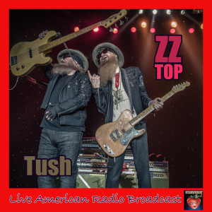 ดาวน์โหลดและฟังเพลง Tush (Live) พร้อมเนื้อเพลงจาก ZZ Top