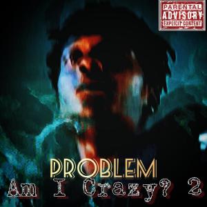 Am I Crazy? 2 (Explicit)