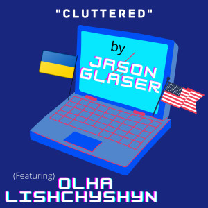 收听Jason Glaser的Cluttered歌词歌曲