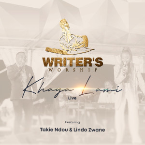 Listen to Khaya Lami (Live) song with lyrics from Writer's Worship