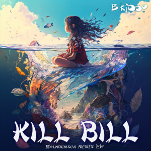 B. Kiddo的專輯Kill Bill (Soundtrack Remix EP)