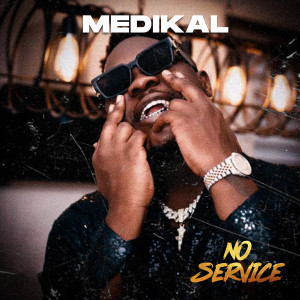 Album No Service (Explicit) from Medikal