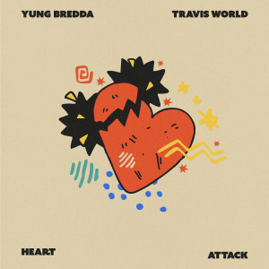 Travis World的專輯Heart Attack