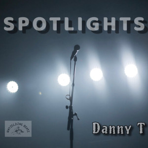 Danny T的專輯Spotlights (Explicit)