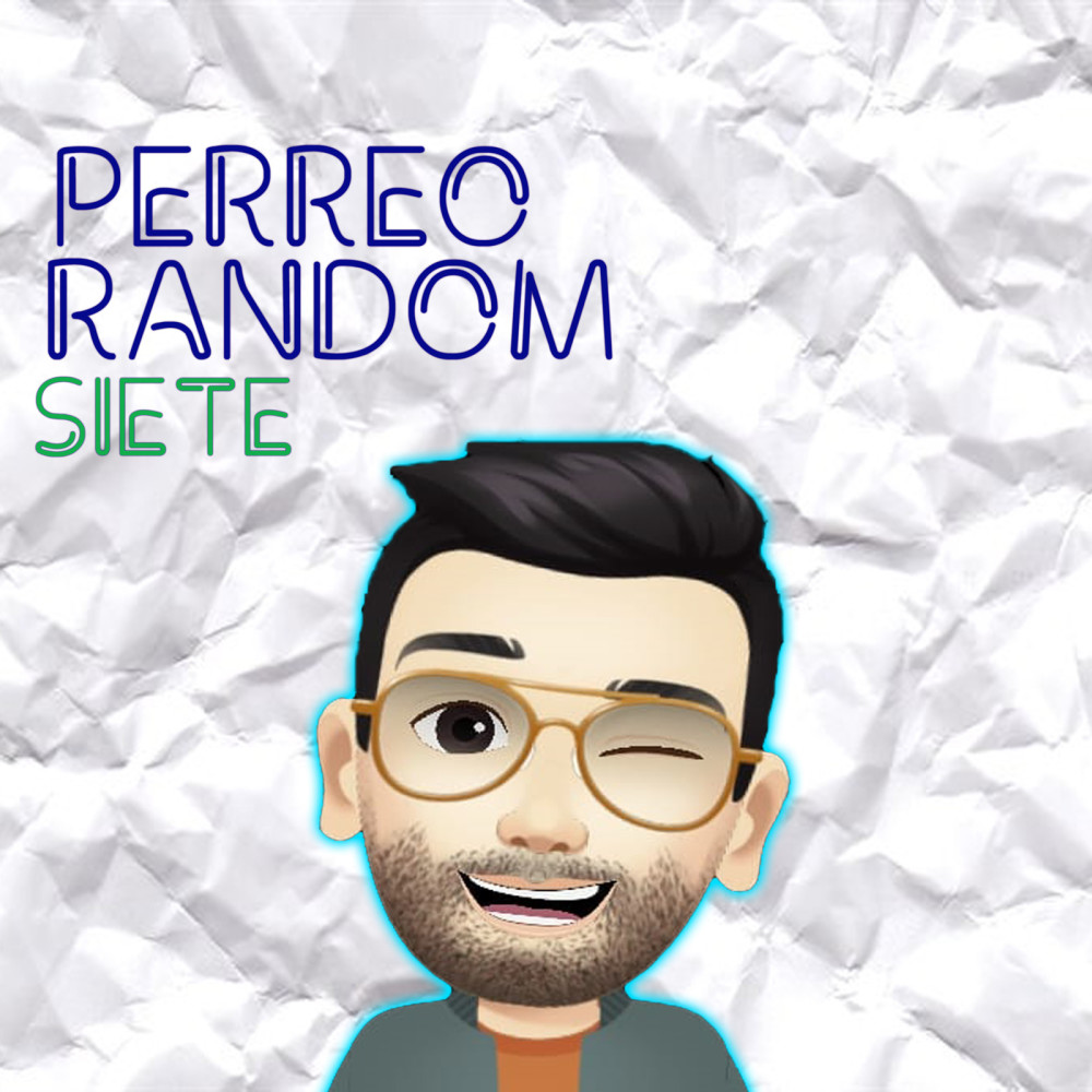 Perreo Random Siete (Explicit)