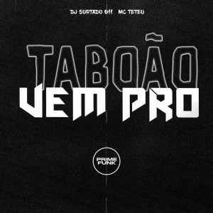 收聽DJ Surtado 011的Vem Pro Taboão (Explicit)歌詞歌曲