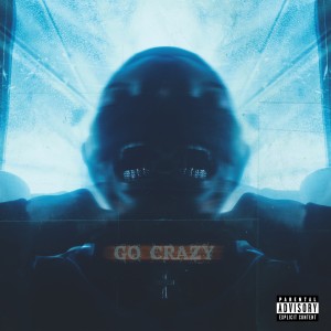 ดาวน์โหลดและฟังเพลง Go Crazy (Explicit) พร้อมเนื้อเพลงจาก Jesse Lone