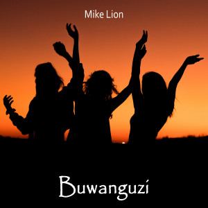 ดาวน์โหลดและฟังเพลง Buwanguzi พร้อมเนื้อเพลงจาก Mike Lion
