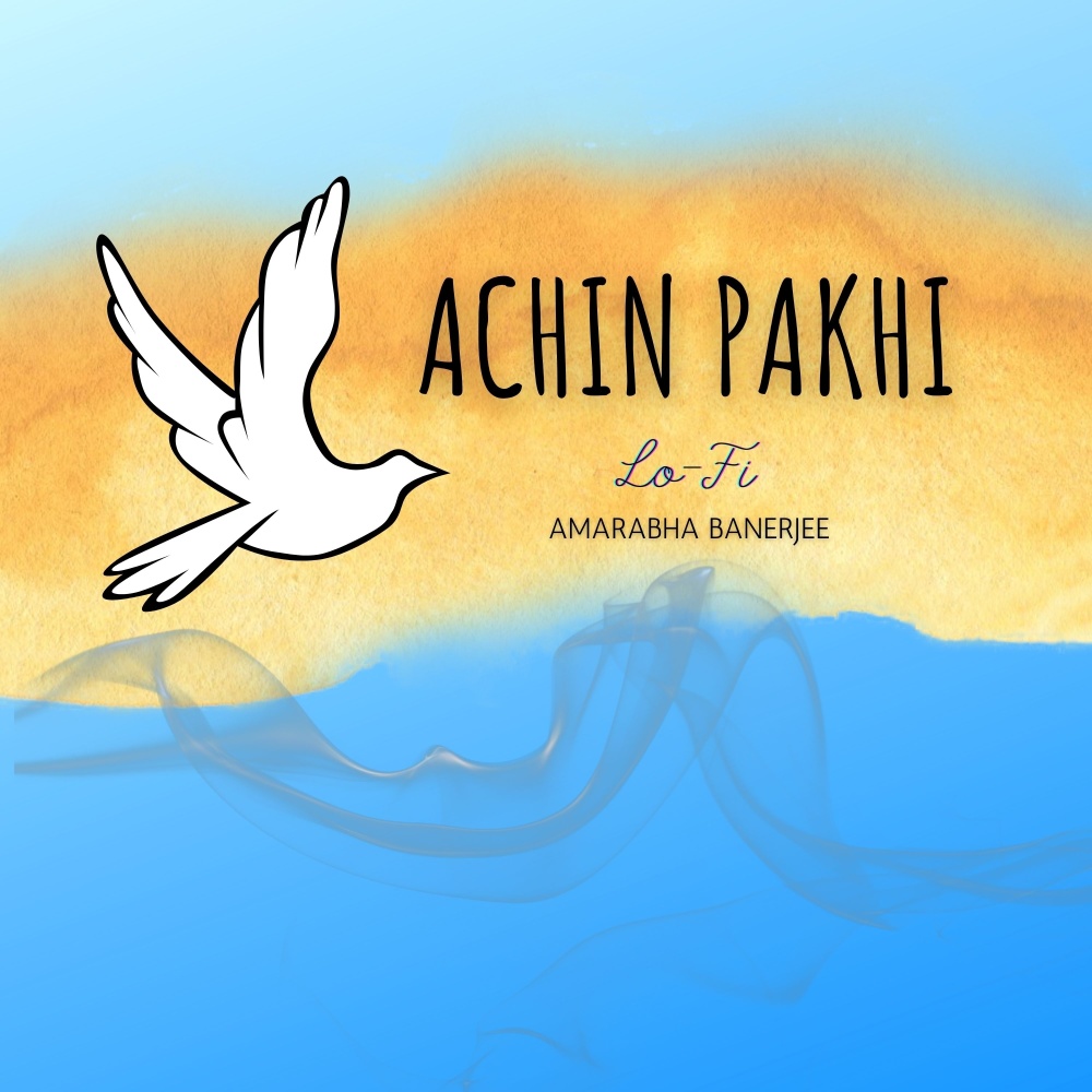 Achin Pakhi (Lo-Fi)