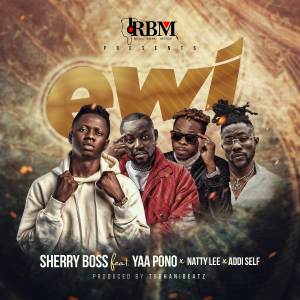 Listen to Ewi song with lyrics from Sherry Boss