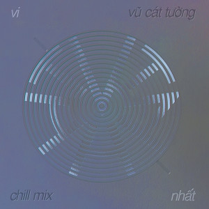 Listen to Độc Nhất (Chill Mix) song with lyrics from Vu Cat Tuong