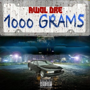 收聽Awol Dre的1000 Grams (Explicit)歌詞歌曲
