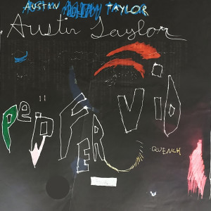 Listen to Perfervid Quench song with lyrics from Austin Taylor