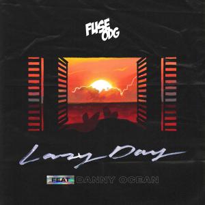 ดาวน์โหลดและฟังเพลง Lazy Day (feat. Danny Ocean) พร้อมเนื้อเพลงจาก Fuse ODG