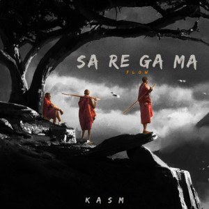 收聽Kasm的Sa Re Ga Ma Flow歌詞歌曲