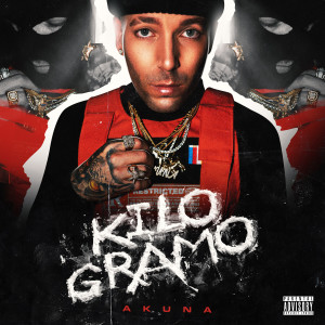 Listen to KILOGRAMO (Explicit) song with lyrics from Akuna