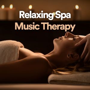 ดาวน์โหลดและฟังเพลง Relaxing Spa Music พร้อมเนื้อเพลงจาก Relaxing Music Therapy
