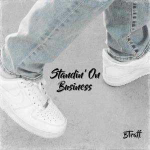 BTraff的專輯Standin' On Business