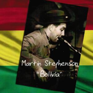 Martin Stephenson & The Daintees的專輯Bolivia