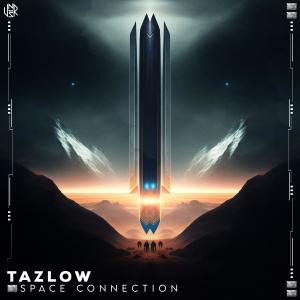 ดาวน์โหลดและฟังเพลง Space Connection พร้อมเนื้อเพลงจาก Tazlow