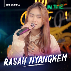 Dengarkan Rasah Nyangkem lagu dari Dike Sabrina dengan lirik