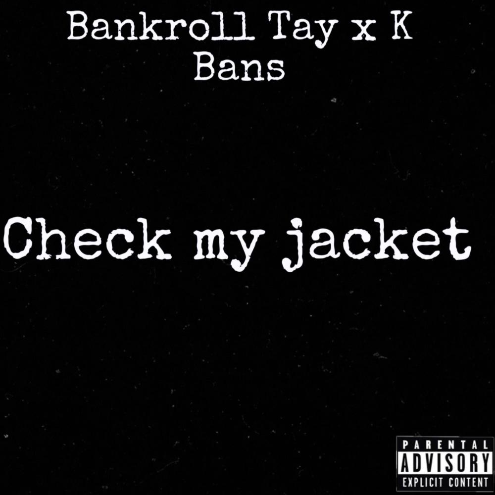 Check My Jacket (feat. K Bans) (Explicit)