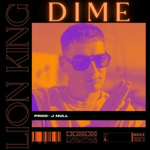 Dengarkan lagu Dime nyanyian Lion King dengan lirik