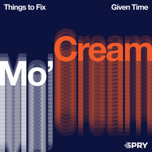 Mo'Cream的專輯Given Time