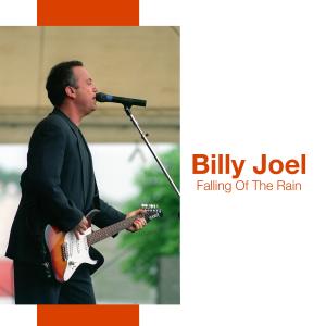 อัลบัม Falling of the Rain ศิลปิน Billy  Joel