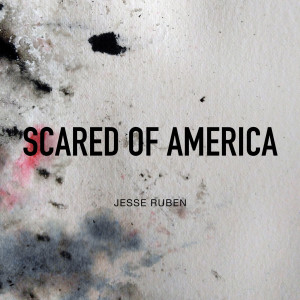 Jesse Ruben的專輯Scared of America