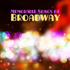 Memorable Songs of Broadway