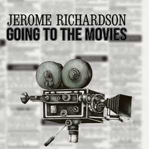 Jerome Richardson的專輯Going to the Movies