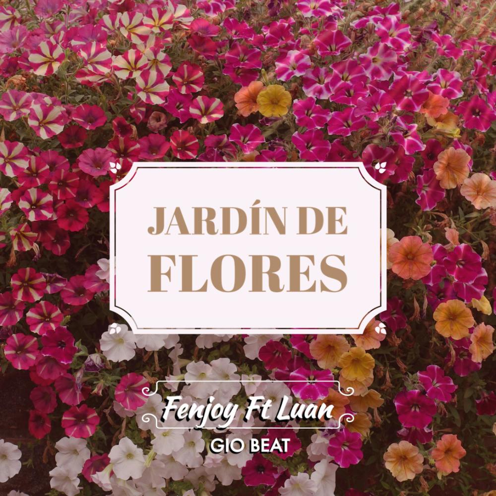 Jardín De Flores (feat. Fenjoy) (Explicit)