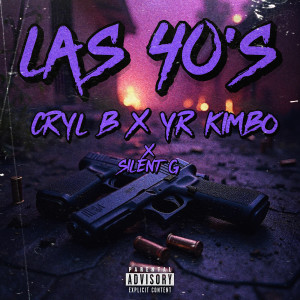 Listen to Las 40s (Explicit) song with lyrics from Cryl B