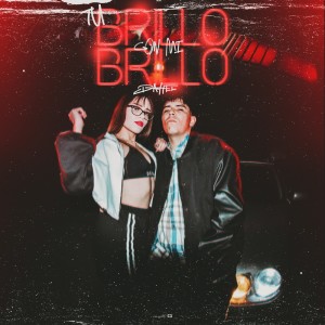 Listen to Tu Brillo Con Mi Brillo (Explicit) song with lyrics from Dahel
