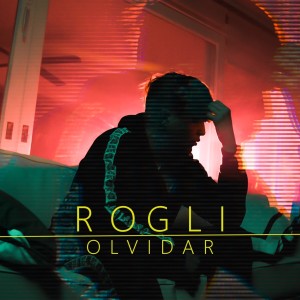 Dengarkan lagu Olvidar nyanyian Rogli dengan lirik