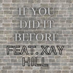ProdbyPaulin的專輯If You did it Before (feat. Xay Hill)