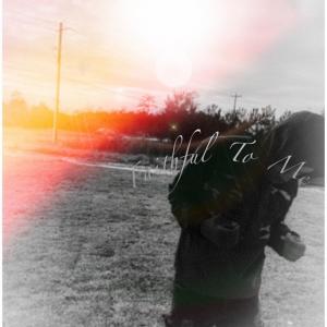 ดาวน์โหลดและฟังเพลง Faithful To Me พร้อมเนื้อเพลงจาก Tylan1k