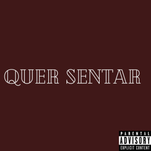 Album Quer Sentar (Explicit) oleh Sonia