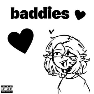 ดาวน์โหลดและฟังเพลง Baddies (Explicit) พร้อมเนื้อเพลงจาก OldPets