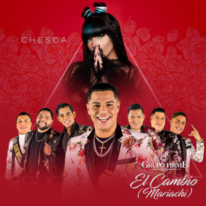ดาวน์โหลดและฟังเพลง El Cambio (Mariachi) พร้อมเนื้อเพลงจาก Chesca