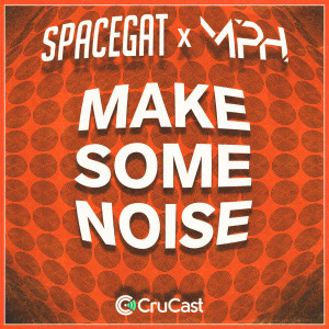 SpaceGat的专辑Make Some Noise