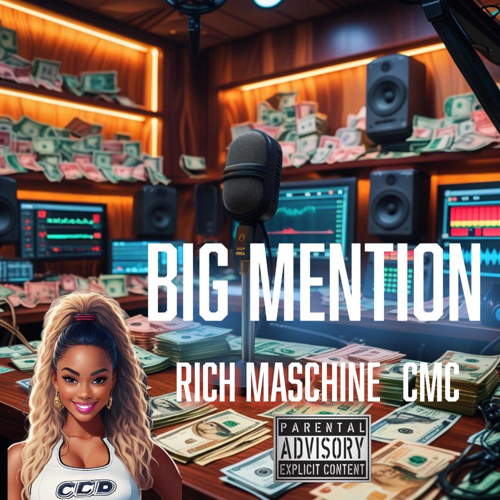 Big Mention (feat. CMC) (Explicit)