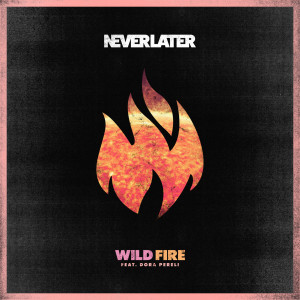 Album Wildfire from Never Later
