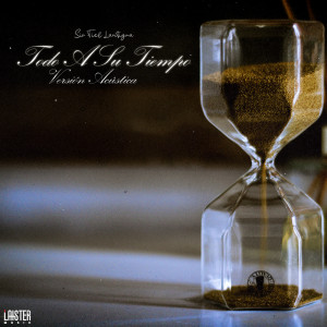 Listen to Todo a su Tiempo (Versión Acústica) song with lyrics from Sir Fiel Lantigua