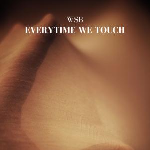 Wsb的专辑Everytime We Touch