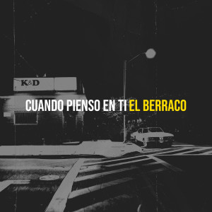 Listen to Cuando Pienso En Ti song with lyrics from El Berraco