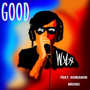 808Banon的專輯Good (feat. 808Banon & Broski) (feat. 808Banon) (Explicit)