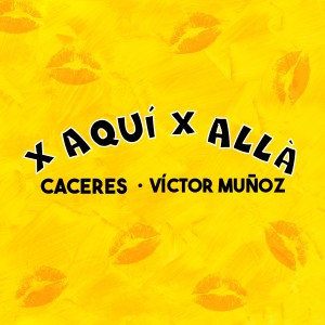 Album X Aqui X Alla from Caceres