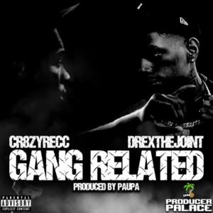 收聽Cr8zyRecc的GANG RELATED (feat. Drexthejoint) (Explicit)歌詞歌曲